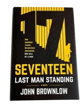 Seventeen Last Man Standing John Brownlow Hardcover Thriller Novel